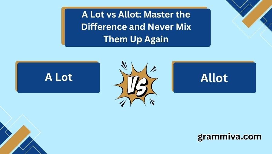 A Lot vs Allot