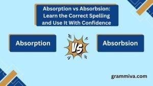 Absorption vs Absorbsion