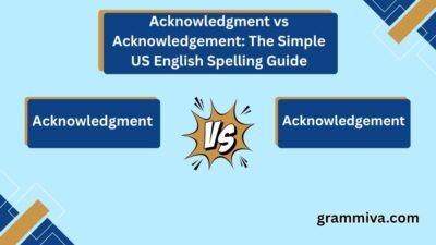 Acknowledgment vs Acknowledgement