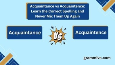 Acquaintance vs Acquaintence