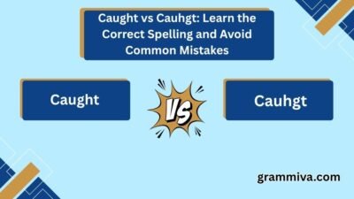 Caught vs Cauhgt