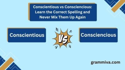 Conscientious vs Consciencious