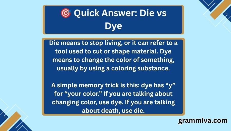 Die vs Dye