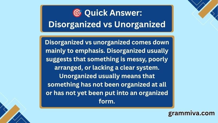 Disorganized vs Unorganized