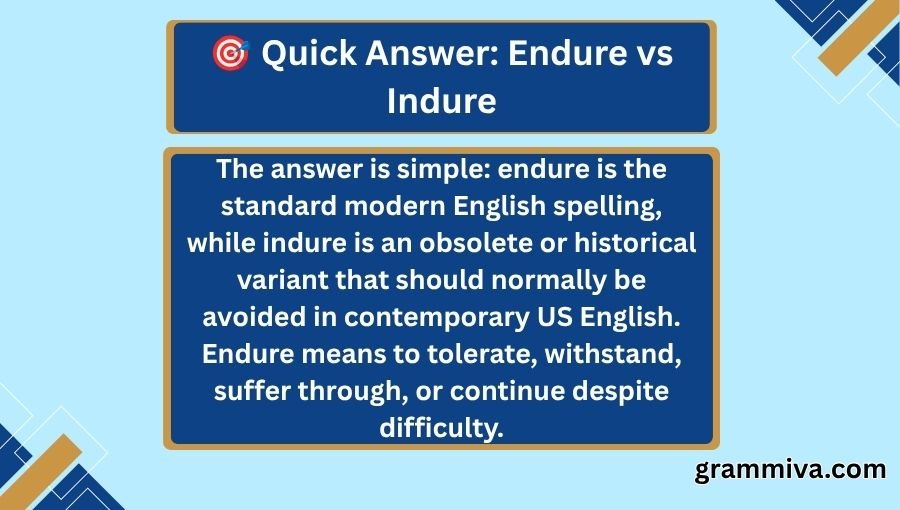 Endure vs Indure