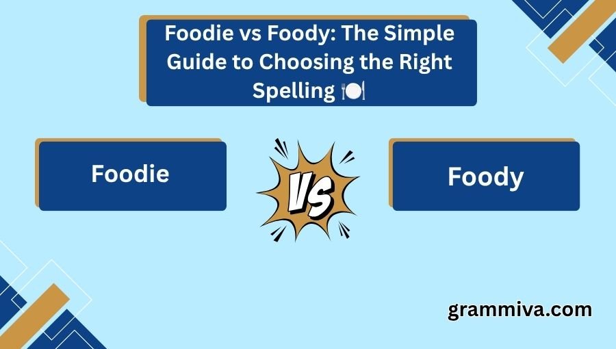 Foodie vs Foody