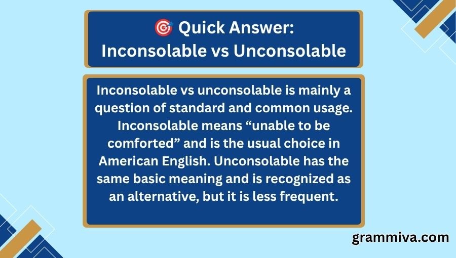 Inconsolable vs Unconsolable