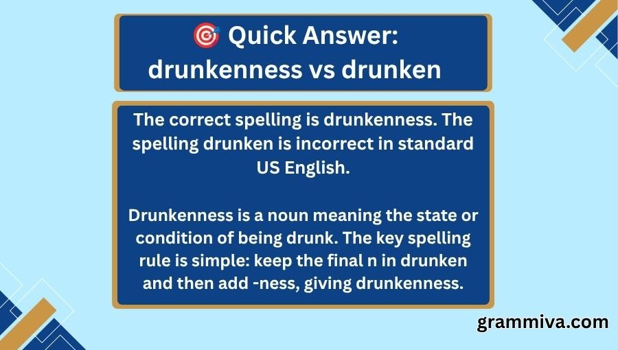 drunkenness vs drunkeness