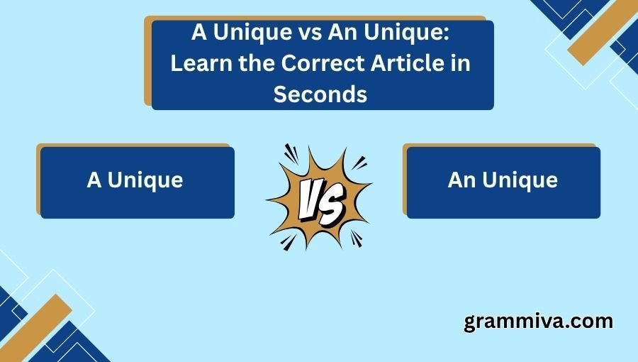 A Unique vs An Unique