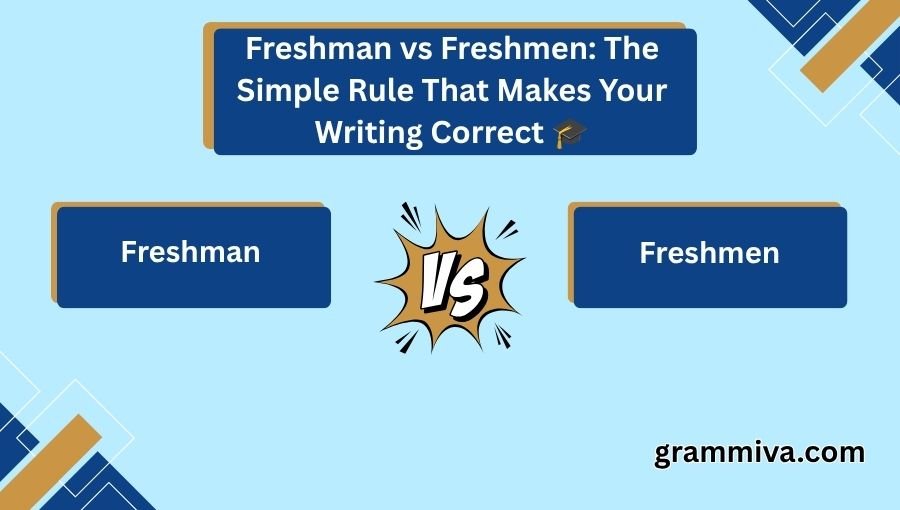 Freshman vs Freshmen