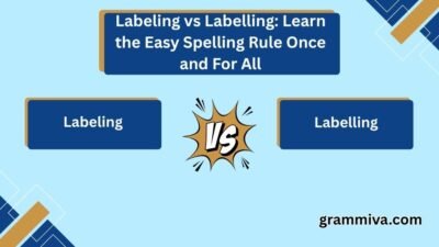 Labeling vs Labelling